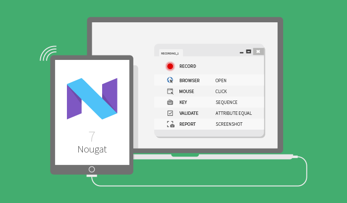 Ranorex Automates Android Nougat